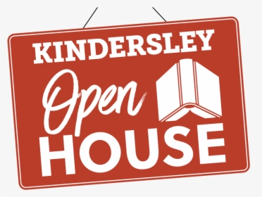 Kindersley Open House - Sign, HD Png Download, Transparent PNG