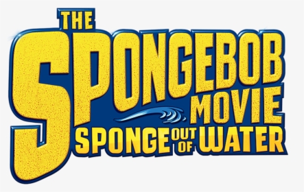 Spongebob Movie Sponge Out Of Water Logo, HD Png Download, Transparent PNG