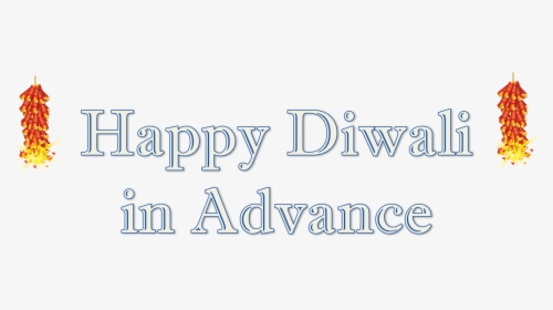 Happy Diwali In Advance Png Clipart Background - Calligraphy, Transparent Png, Transparent PNG