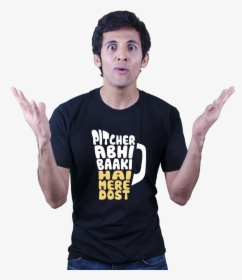Bollywood T-shirt - Pitcher Abhi Baaki Hai Mere Dost, HD Png Download, Transparent PNG