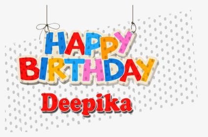 Deepika Name Wallpaper - Birthday, HD Png Download, Transparent PNG