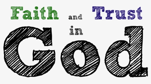 Faith Png Image High Quality - Trust In God Png, Transparent Png, Transparent PNG