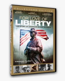 For Love Of Liberty: The Story Of America's Black Patriots, HD Png Download, Transparent PNG