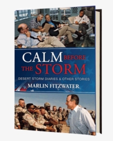Calm Before The Storm Marlin Fitzwater, HD Png Download, Transparent PNG