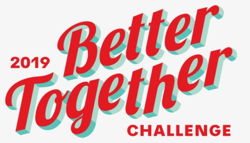 Better Together Challenge 2019 For Social Innovators, - Calligraphy, HD Png Download, Transparent PNG