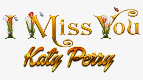 Katy Perry Missing You Name Png - Calligraphy, Transparent Png, Transparent PNG