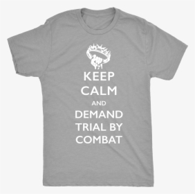 Keep Calm And Demand Trial By Combat - Broccoli, HD Png Download, Transparent PNG