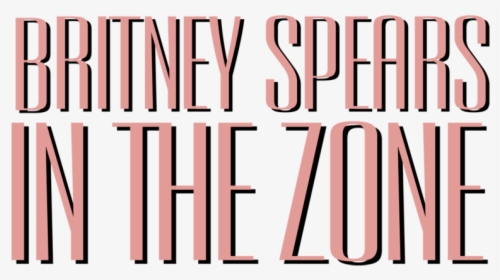 In The Zone Logo - Britney Spears In The Zone, HD Png Download, Transparent PNG
