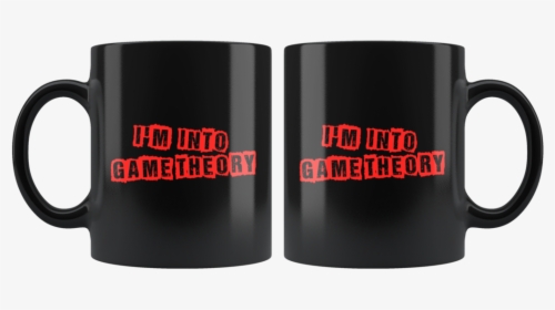 I M Into Game Theory 11oz Black Mug - Mug, HD Png Download, Transparent PNG