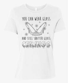 Glass Slippers Shatter Glass Ceilings - Wear A Glass Slipper When You Can Break A Glass Ceiling, HD Png Download, Transparent PNG