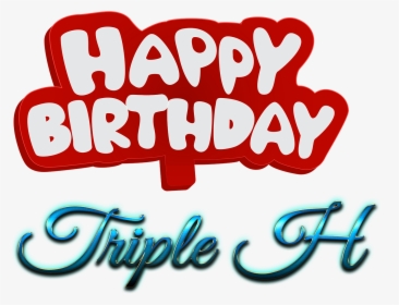 Triple H Happy Birthday Name Logo - Calligraphy, HD Png Download, Transparent PNG