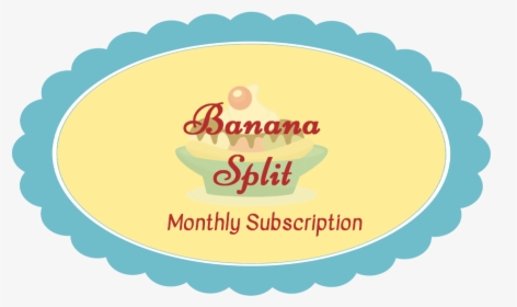 Banana Split Subscription - Plaques, HD Png Download, Transparent PNG