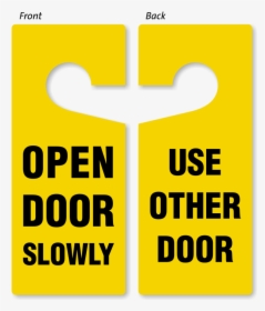 Approach Door Slowly Signs Open Door Slowly Signs - Door Tag Png, Transparent Png, Transparent PNG