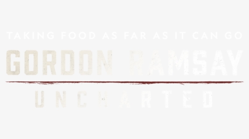 Gordon Ramsay Uncharted - Darkness, HD Png Download, Transparent PNG