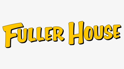 Fuller House Logo - Fuller House Logo Png, Transparent Png, Transparent PNG
