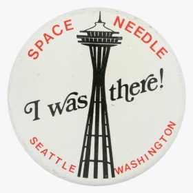 Space Needle I Was There Event Button Museum - Conduite Accompagnée, HD Png Download, Transparent PNG