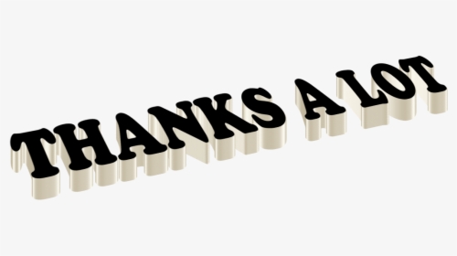 Thanks A Lot Png Photo - Thanks A Lot Png, Transparent Png, Transparent PNG
