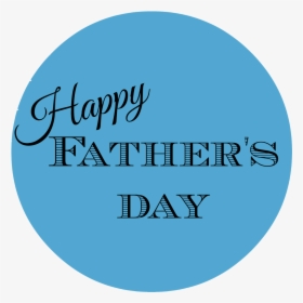 High Quality Fathers Day Cliparts For Free - Circle, HD Png Download, Transparent PNG