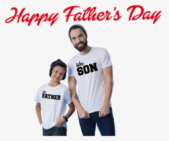 Happy Father S Day Png Clipart - Father Son White Shirt, Transparent Png, Transparent PNG