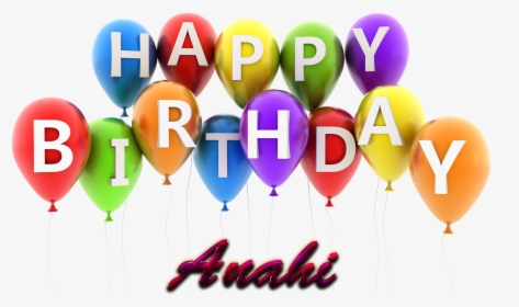 Anahi Happy Birthday Balloons Name Png - Happy Birthday Cake Amrit Name, Transparent Png, Transparent PNG