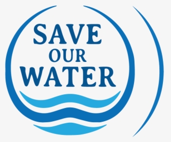 Save Our Water - Save Our Water Png, Transparent Png, Transparent PNG