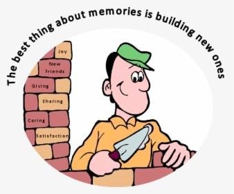 Take Time To Build Great New Memories    Class Img - Cartoon Images Of Mason, HD Png Download, Transparent PNG
