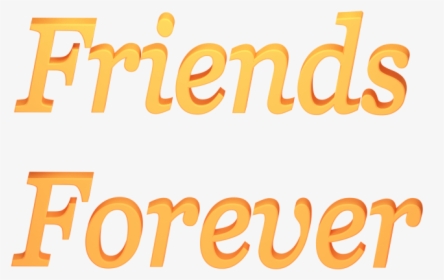 Friends Forever Png Text - Friends Forever Text Png, Transparent Png, Transparent PNG