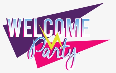 Welcome Party Logo - Welcome Party Design, HD Png Download, Transparent PNG