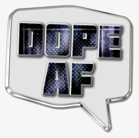 Dope/lit Af, HD Png Download, Transparent PNG
