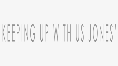 Keeping Up With Us Jones - Calligraphy, HD Png Download, Transparent PNG
