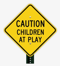 Caution Children At Play Aluminum Property Sign - Turn Around Dont Drown, HD Png Download, Transparent PNG