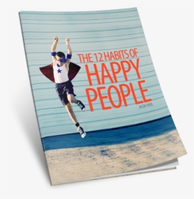 The 12 Habits Of Happy People - Running Across Finish Line, HD Png Download, Transparent PNG