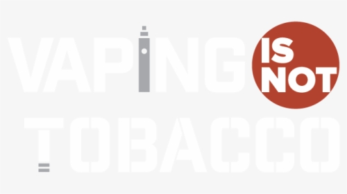 Vaping Is Not Tobacco Logo - Circle, HD Png Download, Transparent PNG