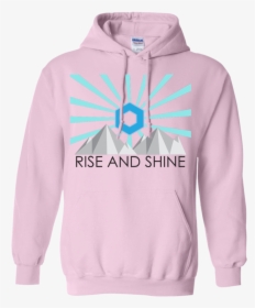 Rise And Shine 2 T Shirt & Hoodie - Hoodie, HD Png Download, Transparent PNG