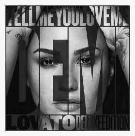Tell Me You Love Me Demi Lovato, HD Png Download, Transparent PNG