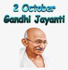 2 October Gandhi Jayanti Png Transparent Image - Mahatma Gandhi Images Download, Png Download, Transparent PNG