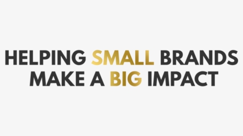 Small Brands Big Impact - Orange, HD Png Download, Transparent PNG