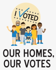 Our-votes - Our Homes Our Voices, HD Png Download, Transparent PNG
