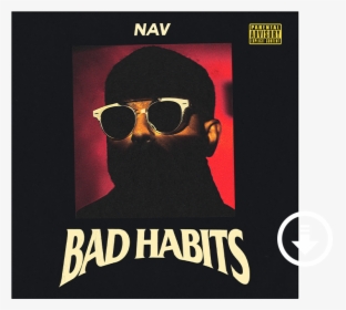 Nav Bad Habits Album Cover, HD Png Download, Transparent PNG