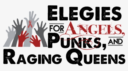 Elegies For Angels Punks And Raging Queens, HD Png Download, Transparent PNG