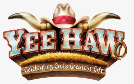 Yeehaw 2019 - 2 - Yee Haw Vacation Bible School, HD Png Download, Transparent PNG