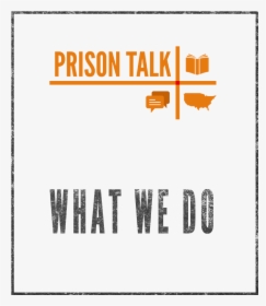 Prison Talk What We Do - Tan, HD Png Download, Transparent PNG