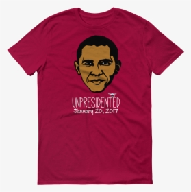 Obama Unpresidented T- Shirt - Active Shirt, HD Png Download, Transparent PNG