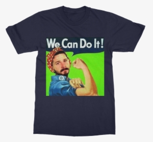 We Can Do It Meme ﻿classic Adult T-shirt - Shia Labeouf We Can Do, HD Png Download, Transparent PNG