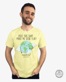 Does This Shirt Make Me Look Flat - T-shirt, HD Png Download, Transparent PNG