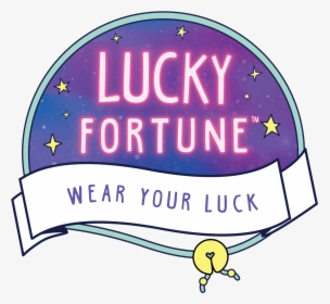 Lucky Fortune Wear Your Luck, HD Png Download, Transparent PNG