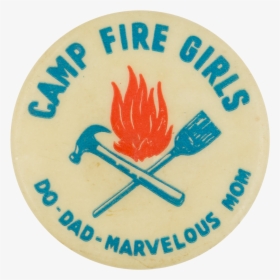 Camp Fire Girls Do Dad Marvelous Mom Club Button Museum - Emblem, HD Png Download, Transparent PNG