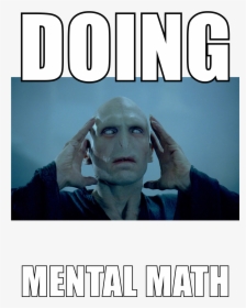 Voldemort Meme - Poster - Voldemort Harry Potter Memes, HD Png Download, Transparent PNG