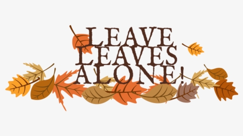 Leave Leaves Alone Logo - Illustration, HD Png Download, Transparent PNG
