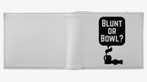 Blunt Or Bowl Wallet - Wallet, HD Png Download, Transparent PNG